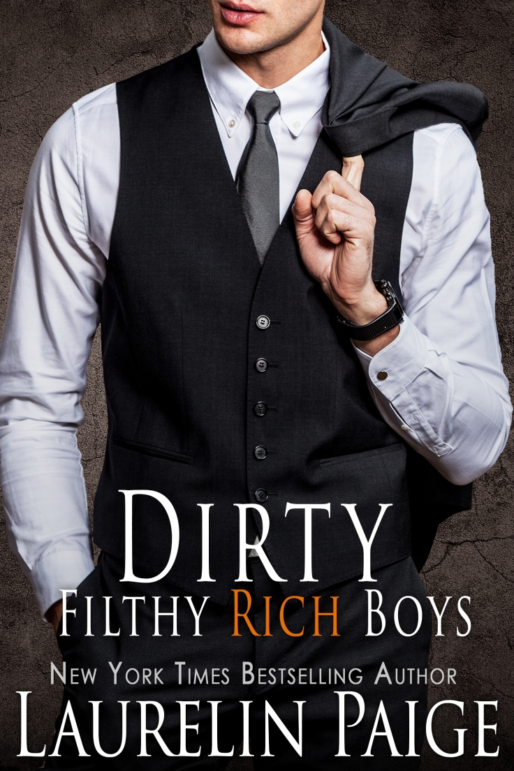 DIRTY FILTHY RICH BOYS | LAURELIN PAIGE - AUTHOR 